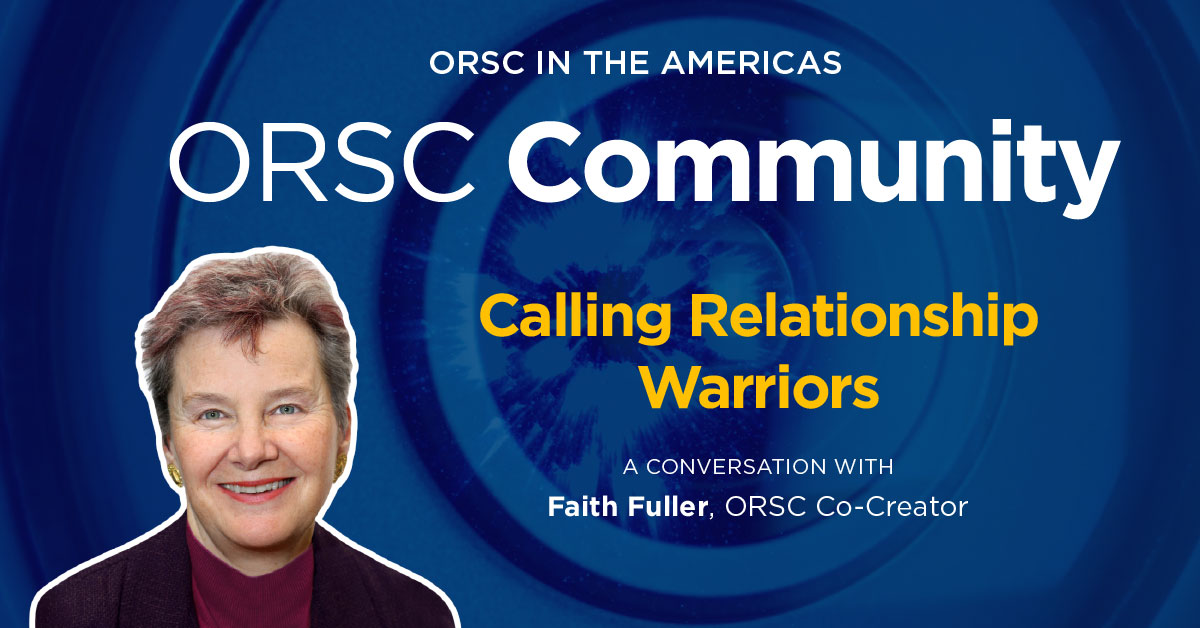 ORSC in the Americas - ORSC Community - Calling Relationship Warriors Faith Fuller ORSC Co-Creator in front of blue camera lens